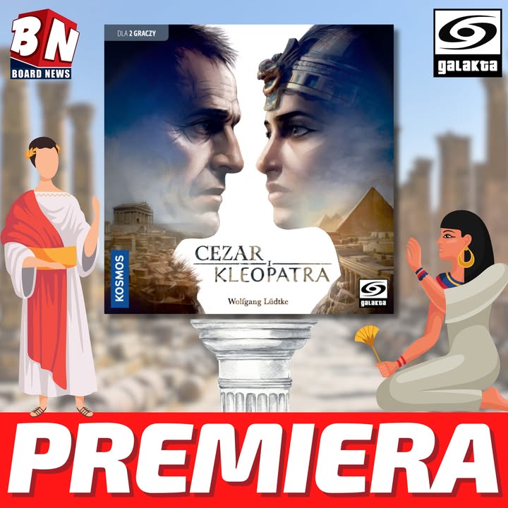  GALAKTA – Cezar i Kleopatra 