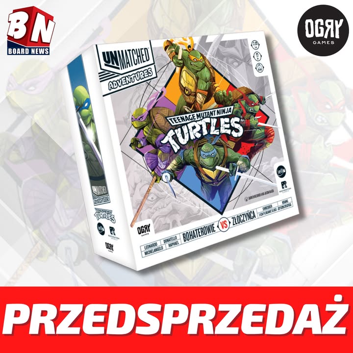  Ogry Games – Unmatched Adventures: Teenage Mutant Ninja Turtles