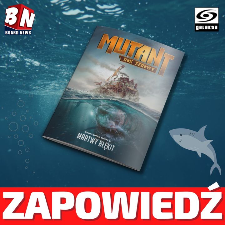  Galakta — Mutant: Rok Zerowy - Kompendium Strefy 2: Martwy Błękit 