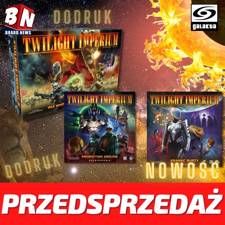 Galakta – Twilight Imperium: Kraniec Burzy oraz dodruki