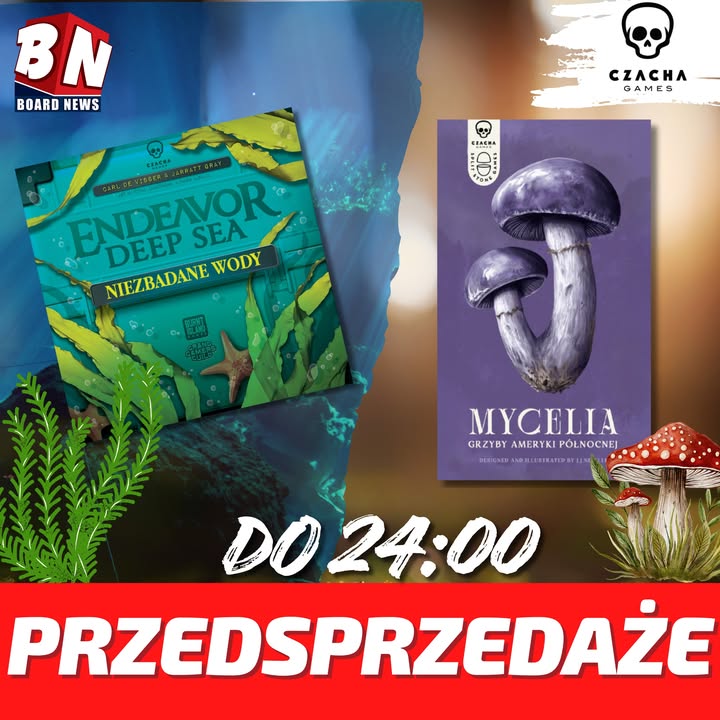 Czacha Games – Mycelia: Grzyby Amereki Północnej; Endeavor Deep Sea: Niezbadane Wody