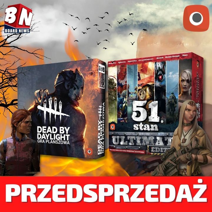 Portal Games - 51 Stan oraz Dead By Daylight