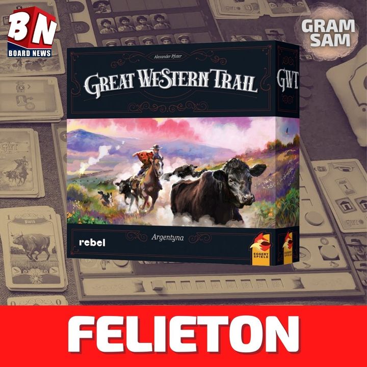 GREAT WESTERN TRAIL: ARGENTYNA - FELIETON