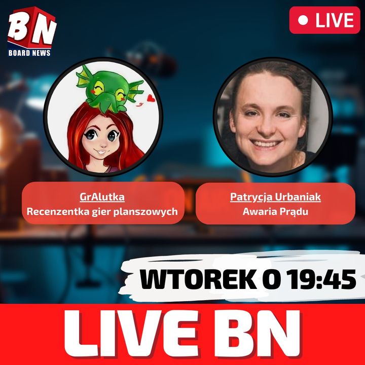  Board News - LIVE o 19:45 we wtorek 