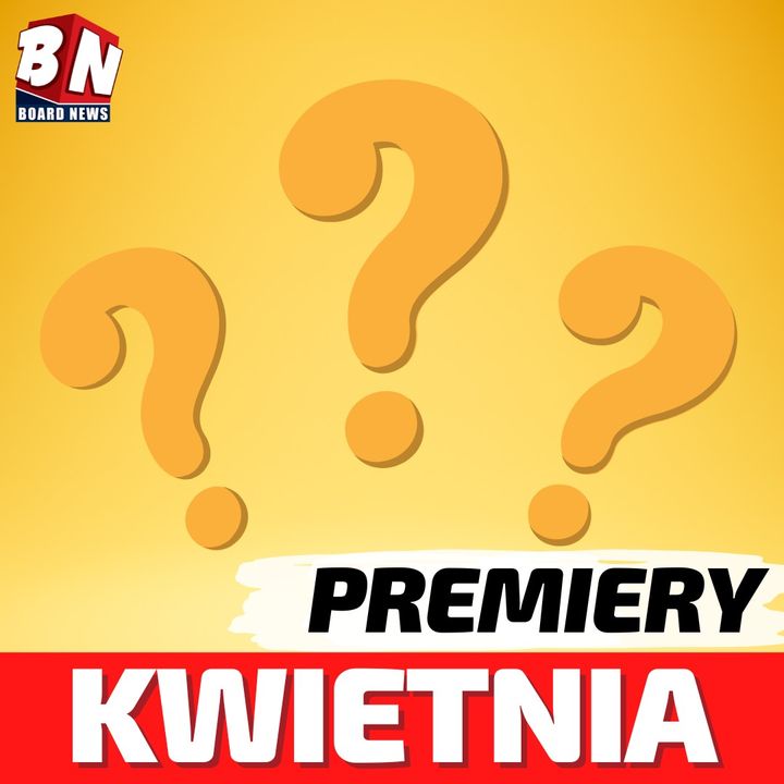  Premiery - Kwiecień 