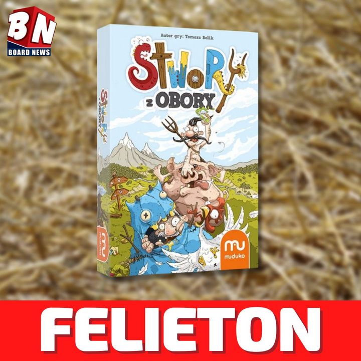 Stwory z Obory - FELIETON