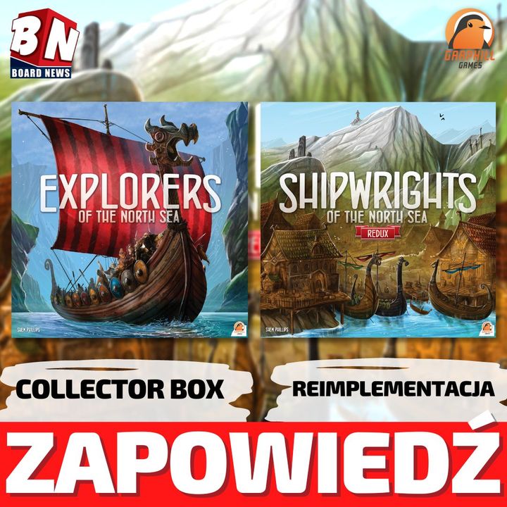 Garphill Games - Shipwrights of the North Sea oraz Collector box Explorers of the North Sea