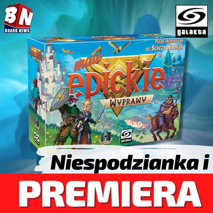 Galakta - Małe Epickie Wyprawy