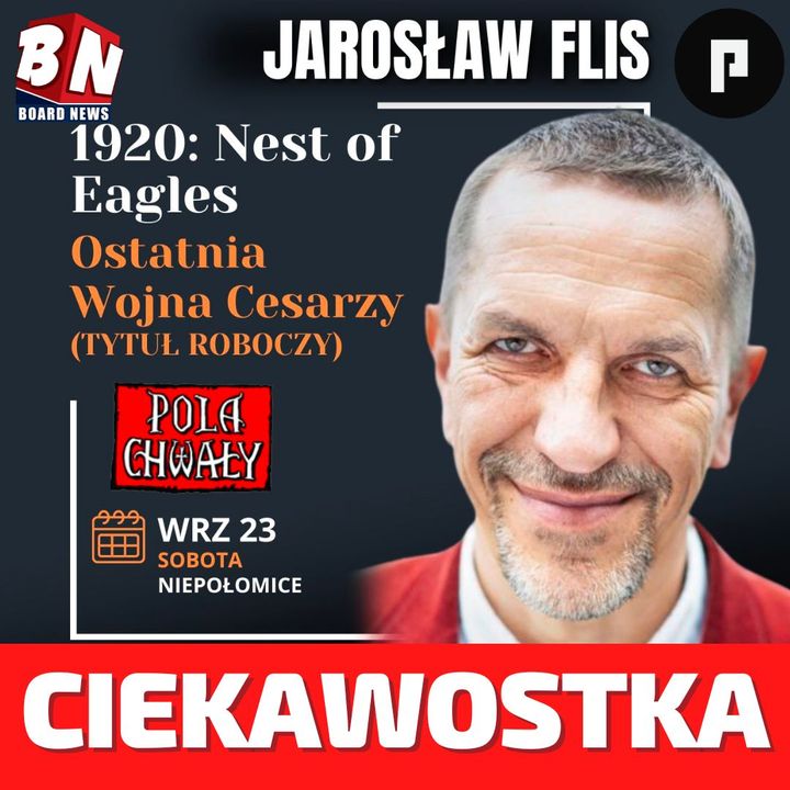  Pola Chwały - Specjalny gość: Jarosław Flis 