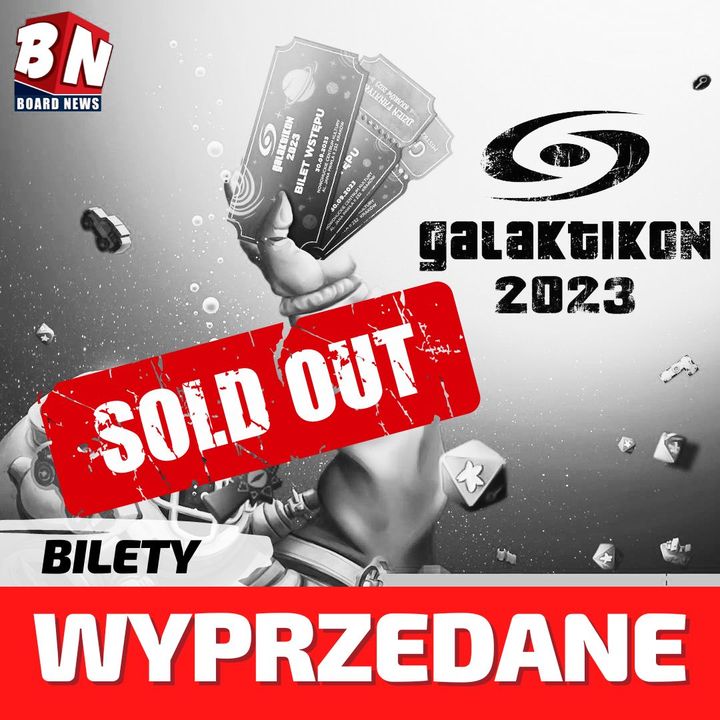 Galakta - Galaktikon: Bilety wyprzedane