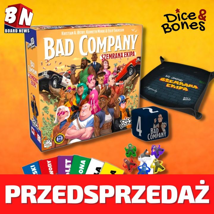 Dice&Bones - Bad Company: Szemrana Ekipa