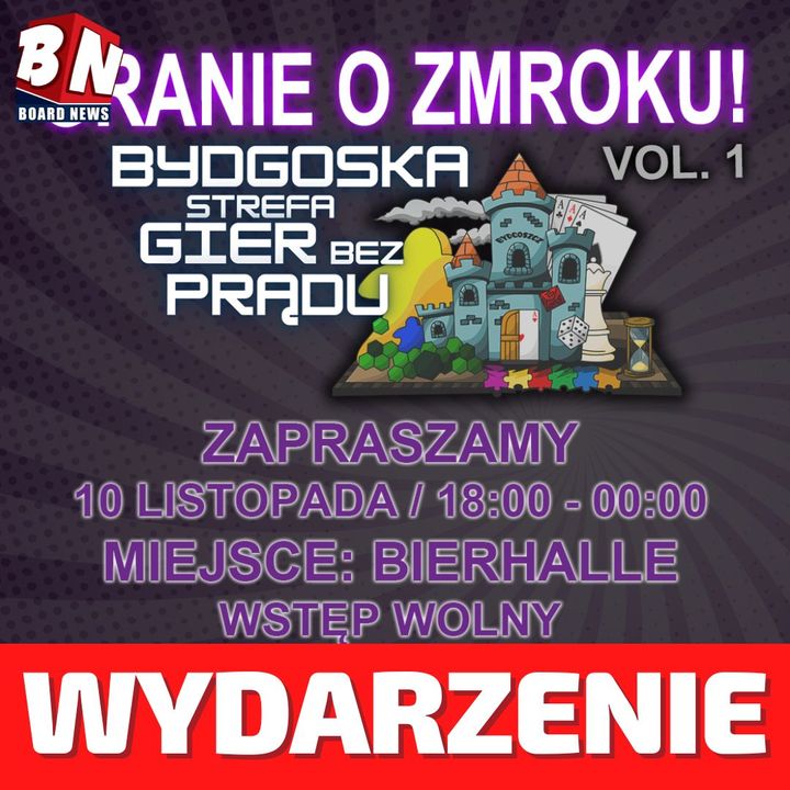  Bydgoska Strefa Gier Bez Prądu - GRANIE PO ZMROKU