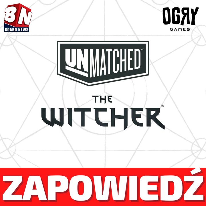 Ogry Games - Unmatched Witcher