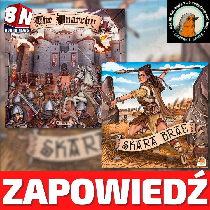 Garphill Games - The Anarchia oraz Skara Brae