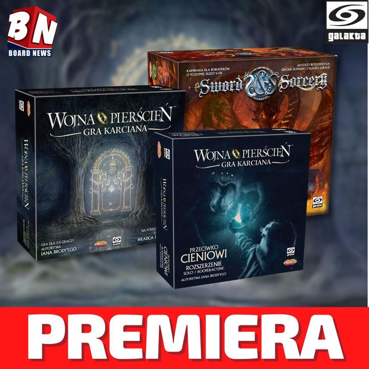 Galakta - Sword & Sorcery: Leże Vastaryous, Przeciwko Cieniowi do Wojny o Pierścień: Gry karcianej oraz dodruk Wojny o Pierścień: Gry karcianej