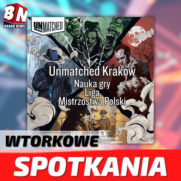 Unmached Kraków - Spotkania - Boardowa