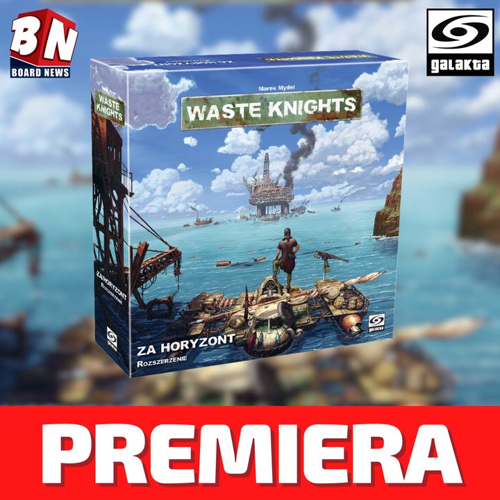 Galakta  - Waste Knight Za Horyzont 