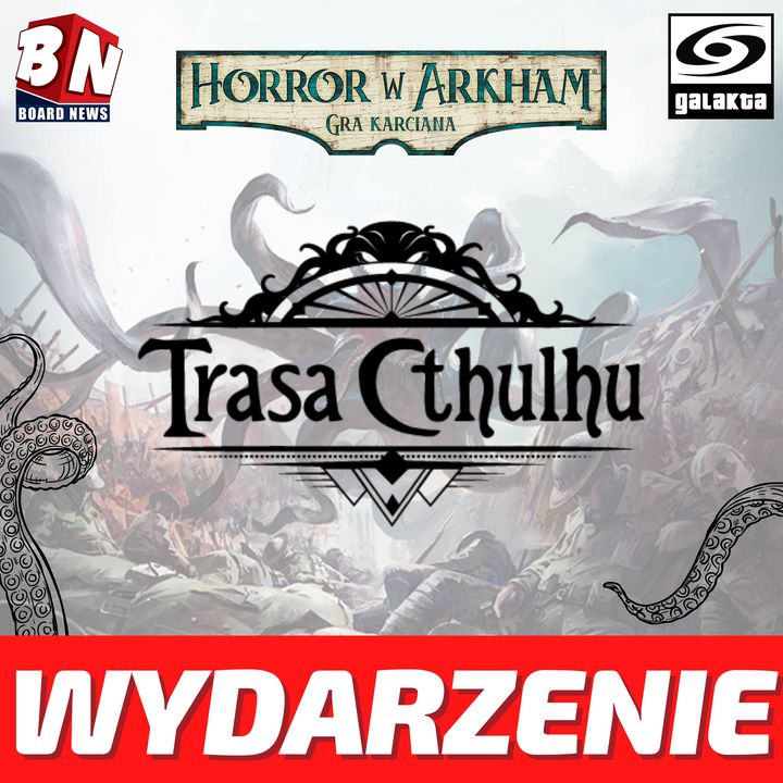  Galakta - Trasa Cthulhu