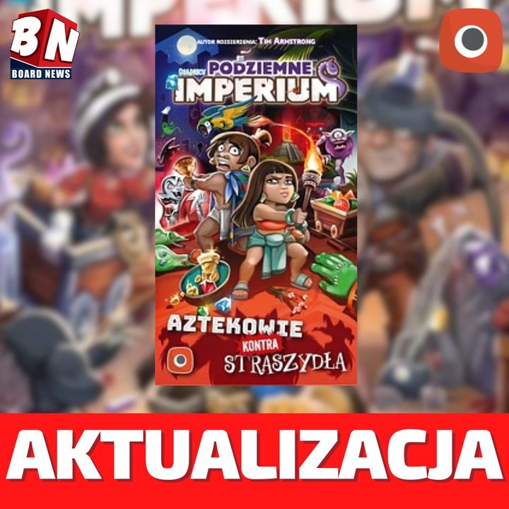  Portal - Podziemne Imperium: Aztekowie kontra Straszydła 