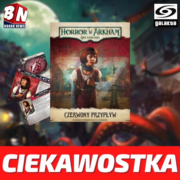  Galakta –Horor w Arkham LCG 