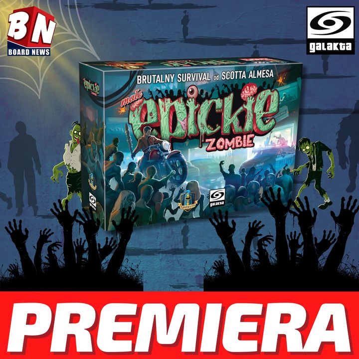  Galakta – Małe Epickie Zombie