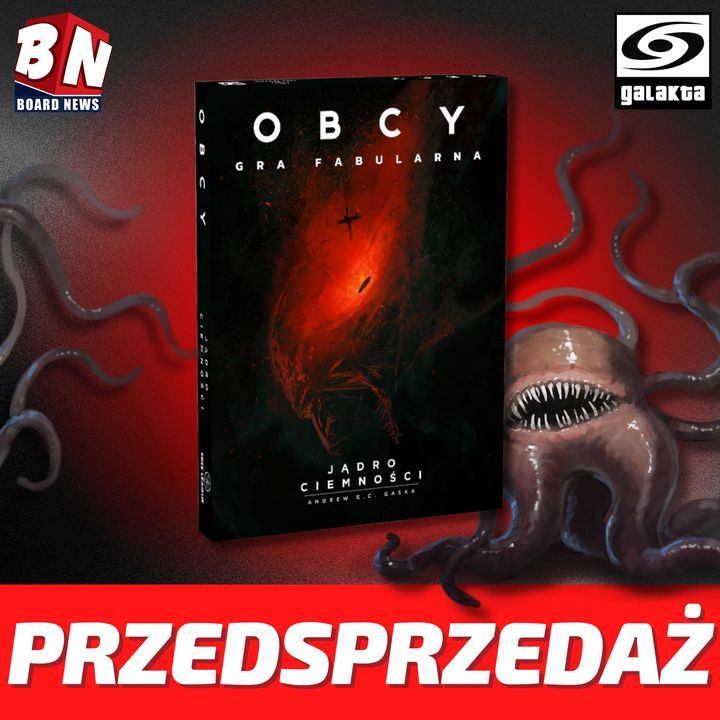  Galakta - Obcy Gra fabularna - Jądro Ciemności 