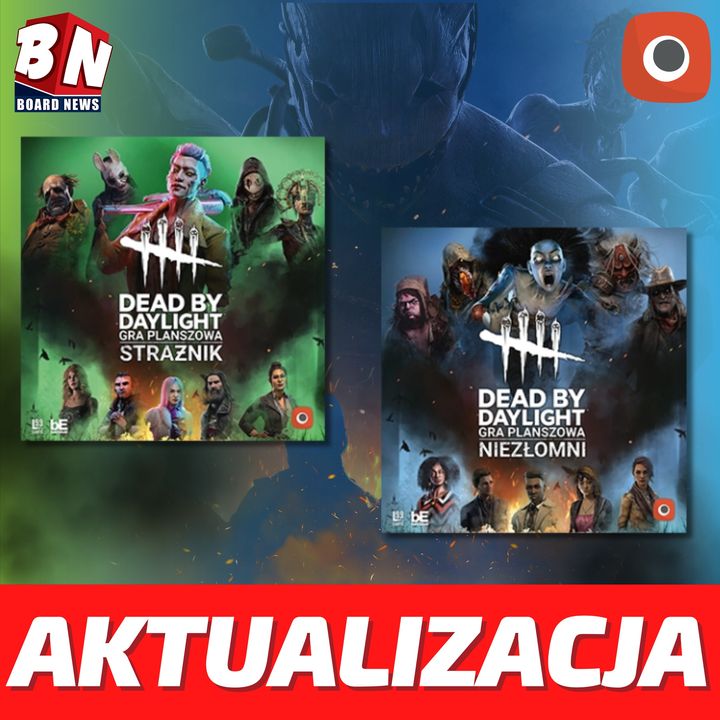 Portal Games – Dead By Daylight: Strażnik; Niezłomni