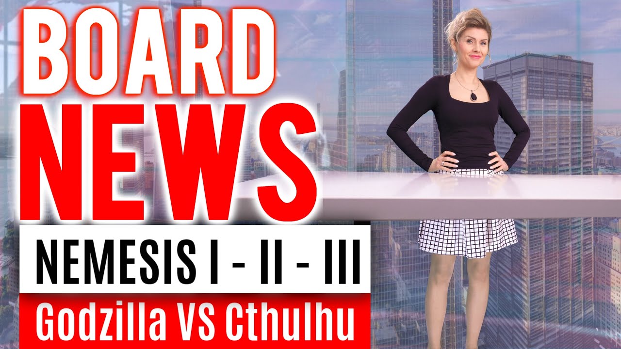 BOARD NEWS │W pełnym składzie │Godzilla VS Cthulhu│Nemesis│Legendary Gra o Tron│Newsy o planszówkach