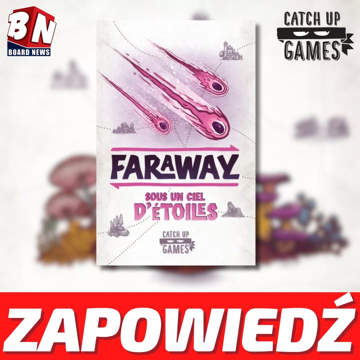 Catch Up Games – Faraway: Sous un ciel d’étoiles